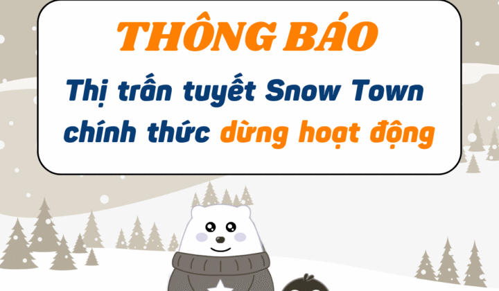 THÔNG BÁO DỪNG HOẠT ĐỘNG KHU VUI CHƠI TUYẾT SNOW TOWN SÀI GÒN